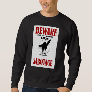 BEWARE SABOTAGE IWW SCREECHING CAT WOBBLIERT HD Re Sweatshirt