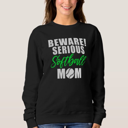 Beware serious Softball Mom Sweatshirt (Vorderseite)