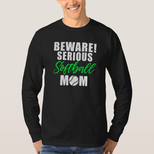 Beware serious Softball Mom T-Shirt (Vorderseite)