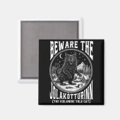 Beware The Jolakotturinn Yule Cat Icelandic Christ Magnet (Vorderseite/Rückseite)