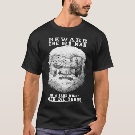 Beware The Old Man T-Shirt (Vorderseite)