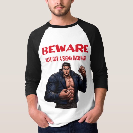 Beware, We've Got A sigma Over T-Shirt (Vorderseite)
