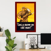 Beweg dich zum Alten Mann Poster (Heimbüro)