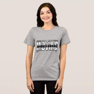 Bewege dich einfach immer weiter vorwärts Tri-Blend shirt