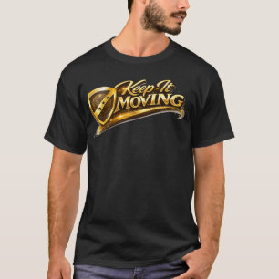 Bewege dich weiter Ruhe dich aus, aber höre nich T-Shirt