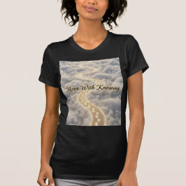 Bewegen mit Wissen Goldener Pfad Göttliche Führung T-Shirt