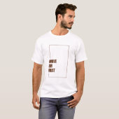 BEWEGEN ODER ROSTEN T-Shirt (Vorne ganz)