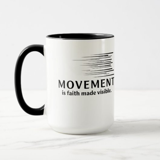 Bewegung ist Glaube, der sichtbar wird Tasse (Links)