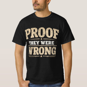 Beweis Sie Irrten Sich Vintage Abgenutzt Motivatio T-Shirt