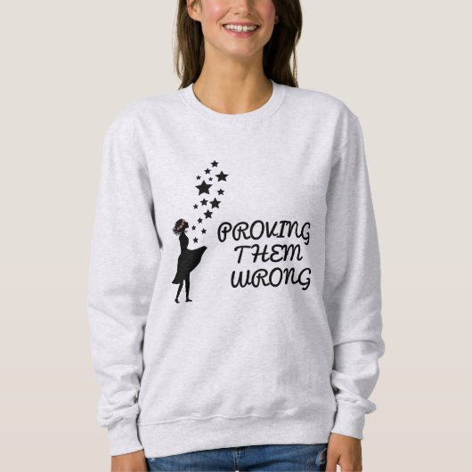 Beweise, dass sie falsch liegen sweatshirt (Vorderseite)