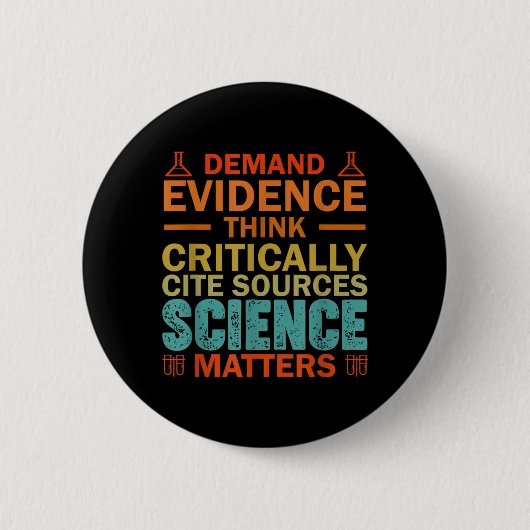 Beweise Fordern Kritisch Denken Wissenschaft Button (Vorderseite)