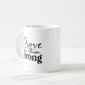 Beweisen Sie, dass sie eine falsche Motivierend Ta Kaffeetasse (Vorderseite Links)