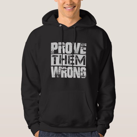 Beweisen Sie, dass sie falsch sind - Motivation Zi Hoodie (Vorderseite)