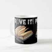 Beweisen Sie es Text Nachweis Unisex Kaffeetasse (Vorderseite Links)