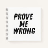 Beweisen Sie mir ein falsches Notebook | Minimalis Notizblock (Vorderseite)