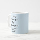 Beweisen Sie sich selbst Kaffeetasse (Vorderseite Links)