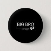 Bewerbung für Big Bro Est 2026 Neuer Bruder Baby A Button (Vorderseite)