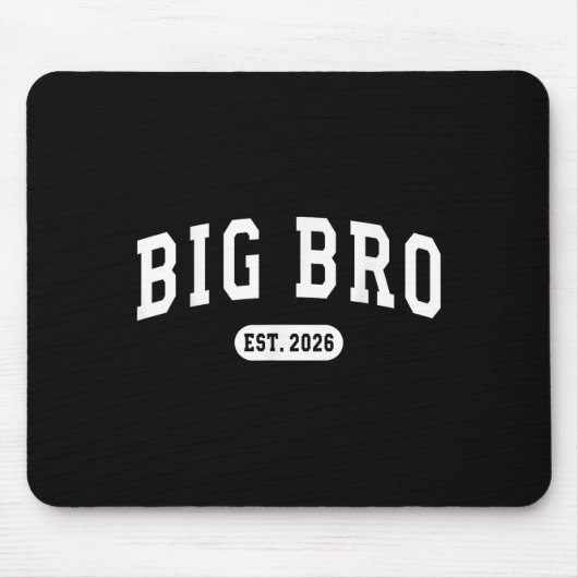 Bewerbung für Big Bro Est 2026 Neuer Bruder Baby A Mousepad (Vorne)
