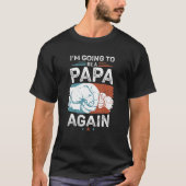 Bewerbung für Papa wieder Schwangerschaft Baby Ank T-Shirt (Vorderseite)
