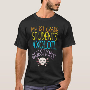 Bewertung des Lehrers der 1. Klasse - Axolotl - Fr T-Shirt