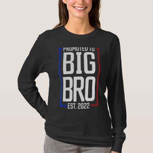 Bewirbt sich für Big Brother 2022 Big Bro bald zu  T-Shirt (Vorderseite)