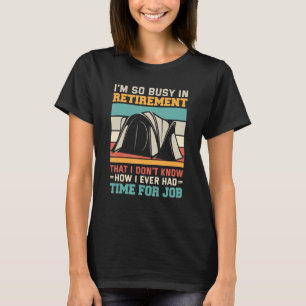 Bewohnt im Ruhestand u2013 Rent Camp Camping sind T-Shirt