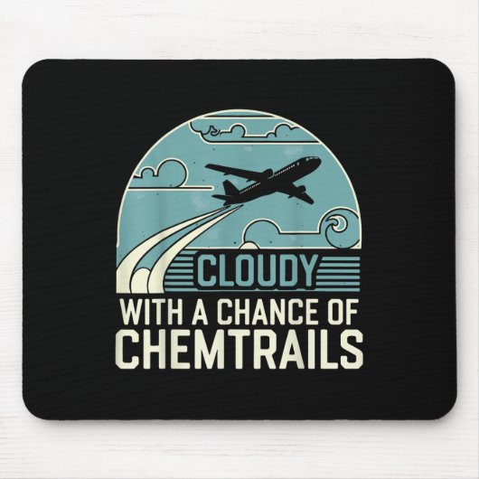 bewölkt mit Aussicht auf Chemtrails Mousepad (Vorne)