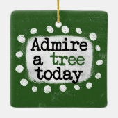 Bewundern Sie heute einen Baum Keramikornament (Rückseite)
