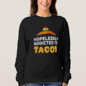 Bewundert Tacos Tacos Shirt mexikanisches Taco (Vorderseite)