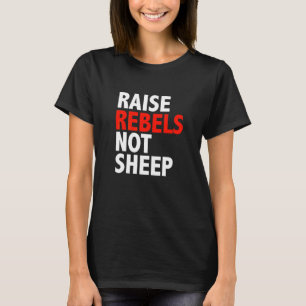 Bewusst Erziehen Rebellen Nicht Schafe Freidenker T-Shirt