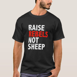 Bewusste Erziehen Rebellen Nicht Schafe Freidenken T-Shirt