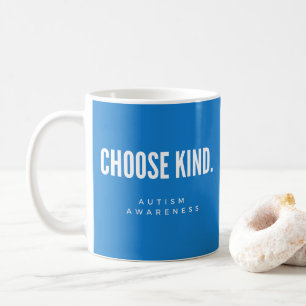 Bewusstsein für Autismus. Wählen Sie freundlich. T Kaffeetasse