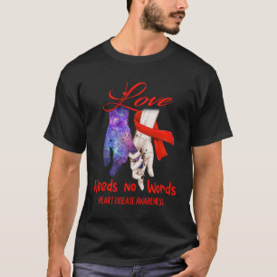 Bewusstsein für Herzkrankheiten - Liebe braucht ke T-Shirt