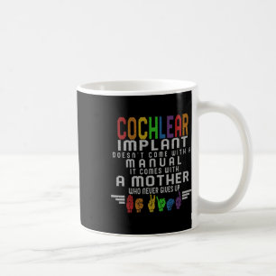 Bewusstsein für Hörverlust Mutter Cochlea-Implanta Kaffeetasse