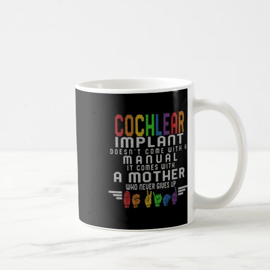 Bewusstsein für Hörverlust Mutter Cochlea-Implanta Kaffeetasse (Rechts)