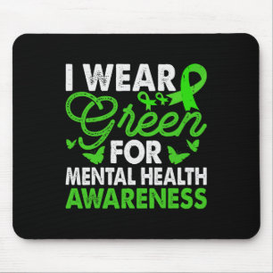 Bewusstsein für psychische Gesundheit Ich trage ei Mousepad
