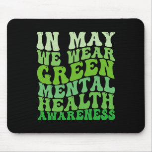 Bewusstsein für psychische Gesundheit im Mai trage Mousepad