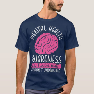 Bewusstsein für psychische Gesundheit Nicht beurte T-Shirt