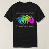 Bewusstsein ist eine Illusion Es ist Wurm Time Bab T-Shirt (Design vorne)