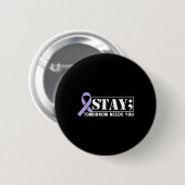 Bewusstseinsbildung bei Suiziden Bleibe Morgen Bed Button (Vorne & Hinten)