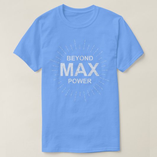 Beyond Ma Power Gym Workout Eercise Tme  T-Shirt (Design vorne)