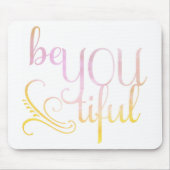 "BeYOUtiful" Mausunterlage Mousepad (Vorne)