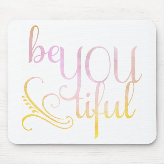 "BeYOUtiful" Mausunterlage Mousepad (Vorne)