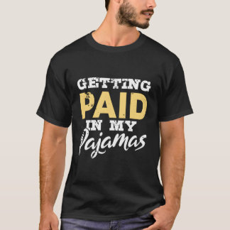 Bezahlung in meiner Pajamas lustige Arbeit von Zuh T-Shirt