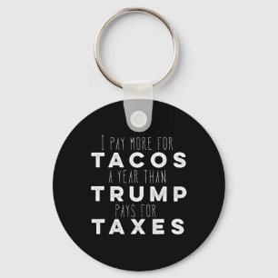 Bezahlung von Tacos pro Jahr mehr als Trump für St Schlüsselanhänger