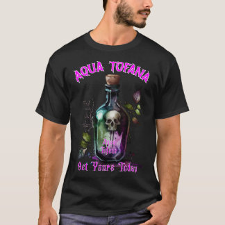 Bezaubernd Aqua Tofana Elixir T-Shirt