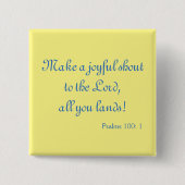 Bezauberndes Make a Joyful Shout Bible Verse Button (Vorderseite)