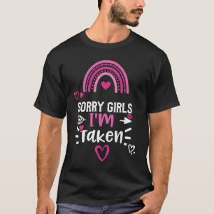 Beziehung Sorry Girls Ich bin Valentine's Da T-Shirt