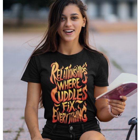 Beziehungen, in denen Cuddles alles reparieren T-Shirt