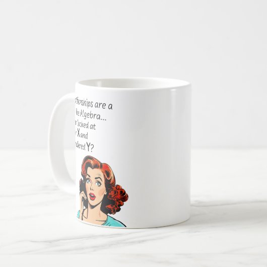 Beziehungen sind wie Algebra Funny Quip Kaffeetasse (Vorderseite Links)